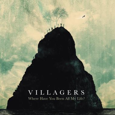 Villagers -  Where Have You Been All My Life
